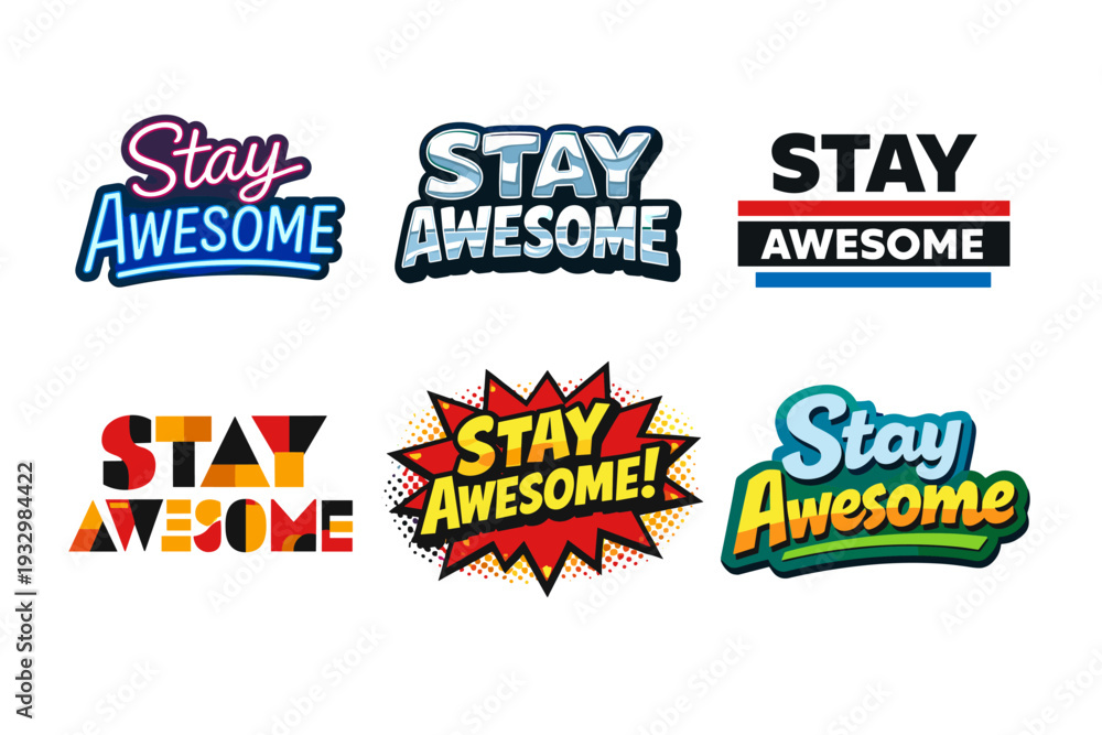 Obraz premium Variety of stay awesome text designs in bold typography and colorful styles