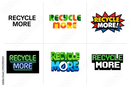 Vibrant 'recycle more' logos in varied artistic styles