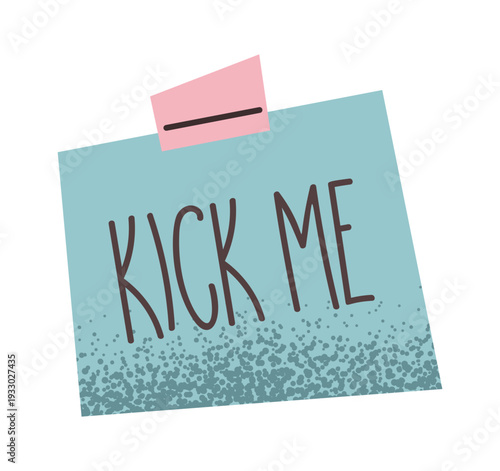 Kick me adhesive note prank