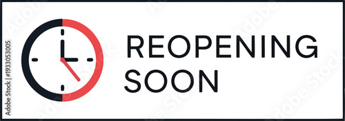 Reopening Soon Banner with Clock Icon for Business Announcement and Store Marketing