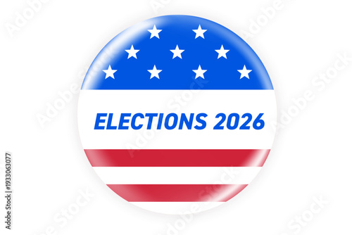 Realistic round vote badge with American flag. USA election voting sticker for 2026 midterm election. Responsible voting symbol, vector illustration.