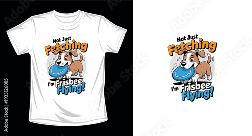 Dog with frisbee t-shirt design for pet lovers featuring cute cartoon puppy and energetic text