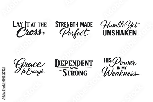 Inspirational christian quotes collection: faith, strength, grace, humility, dependence, power