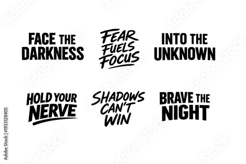 Motivational phrases highlighting courage and focus in bold typography