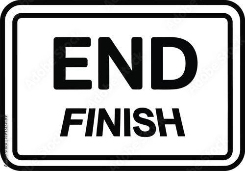 Black and white sign displays the word finish next to end.