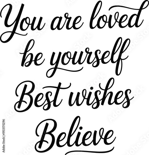 Inspirational Quote You Are Loved Typography
