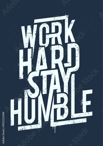 Work Hard Stay Humble Inspirational Quote Typography