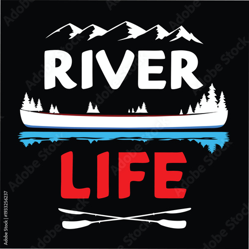 River Life text with canoe paddles mountains and trees in a nature outdoor adventure design