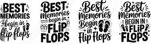 Best memories begin in flip flops summer quotes