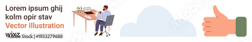 Business productivity, approval, workplace trends, online tasks, positivity, teamwork. A man sits at a desk with a laptop, alongside a thumbs-up and cloud illustration. Business productivity