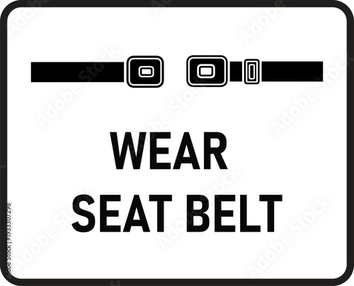 Wear Seat Belt Safety Sign with Buckle Icon, Black and White Mandatory Warning Notice for Vehicles
