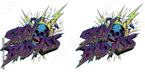 Stay Badass Skull Typography Flat Vector Illustration, Edgy Lightning Bolt Graphic Art
