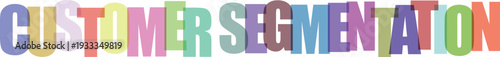 Multicolored customer segmentation text in various bright colors