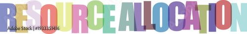 Multicolored resource allocation text on with vibrant hues and bold typography
