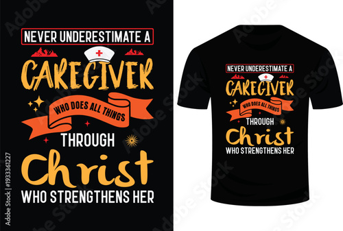 Never Underestimate A Caregiver Through Charist Who Strengthens Her Svg Design