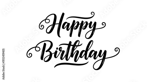 Elegant handwritten script typography for a celebratory birthday greeting card design, featuring decorative flourish elements on a white background, ideal for invitations and party decorations