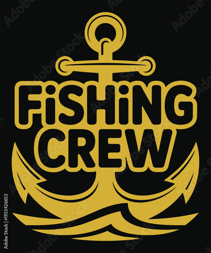 Fishing crew nautical anchor illustration with waves and bold lettering for maritime adventure