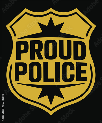 Proud police text within badge emblem, law enforcement symbol, justice