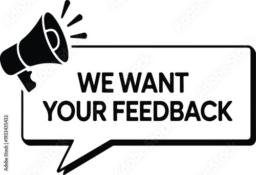 Megaphone announcing feedback with text we want your feedback on yellow background