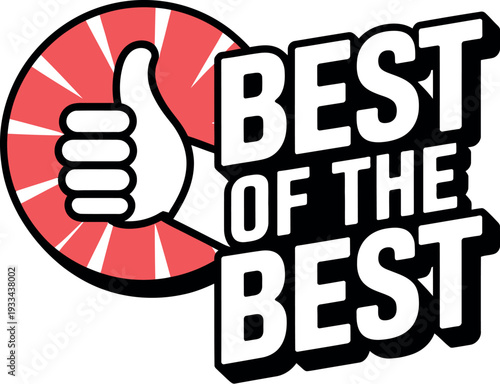 A circular emblem features a thumb held up in a "thumbs up" gesture, surrounded by radiating lines, positioned to the left of bold, 3D text that reads "BEST OF THE BEST," indicating a high level of