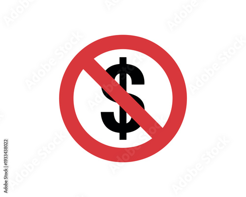 A red circle with a line through a dollar sign symbolizing no money or free.