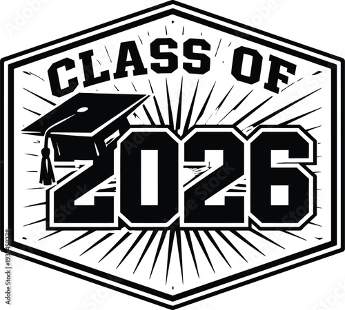 Graduation class of twenty twenty six vector graphic design featuring a mortarboard icon inside a stylized badge