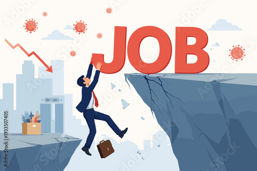 Businessman Hanging from a Cliff Holding onto the Word Job During Coronavirus Crisis. COVID-19 Economic Impact, Unemployment, Financial Recession, Layoffs, and Job Insecurity Vector Illustration.