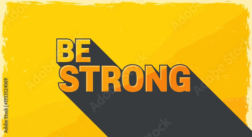 Be Strong Typography Bold Orange Lettering.