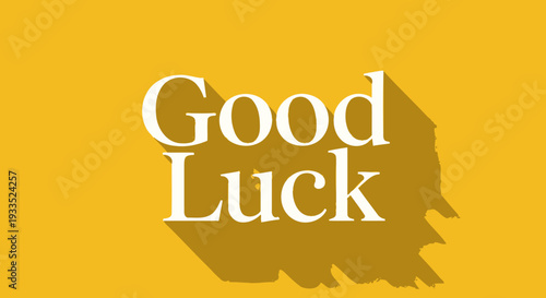 Good Luck Message on Yellow Background.