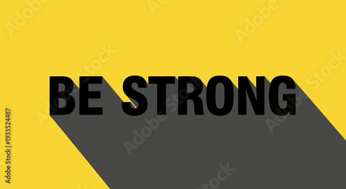 Inspirational Be Strong Typography Design Element.