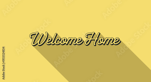 Welcome Home Text on Yellow Background 1.