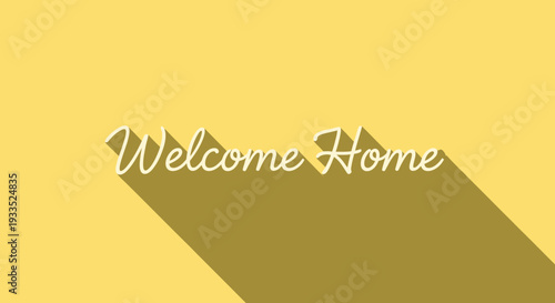 Welcome Home Text on Yellow Background.