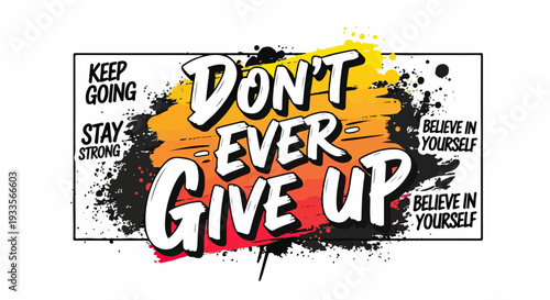 Message d'encouragement "Don't Ever Give Up" avec des phrases inspirantes sur fond abstrait.