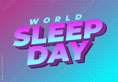 Bold 3d text reading world sleep day in vibrant purple to cyan gradient, playful modern design