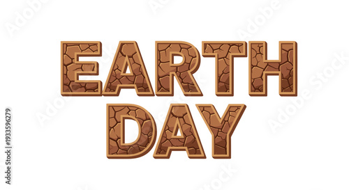 The bold EARTH DAY text is rendered with a distinct brown, cracked, and dry earth texture, standing prominently against a clean white background.