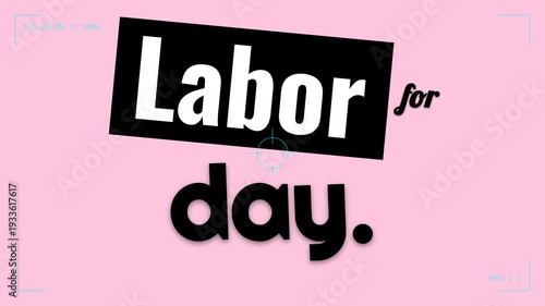 Stylized text Labor for day with screen overlay on pink background ideal for a motivation quote