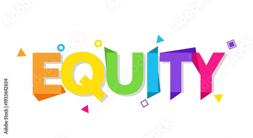 Vibrant Equity Illustration with 3D Letters and Shapes