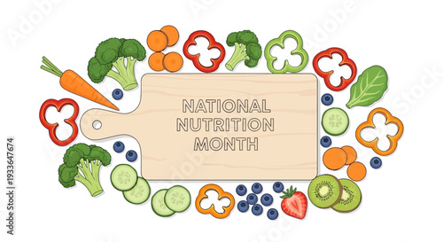 Illustration of various colorful vegetables and fruits arranged around a wooden cutting board with National Nutrition Month text on it, conveying healthy eating awareness with a vibrant and