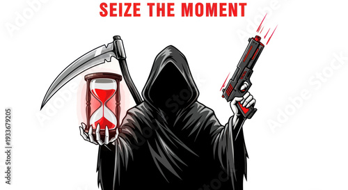 Grim Reaper holding hourglass and gun, text "Seize the Moment"