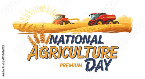 Illustration of National Agriculture Day logo with tractors and wheat sheaf in a sunny field, promoting Agriculture Awareness Day and Sustainable Agriculture practices.