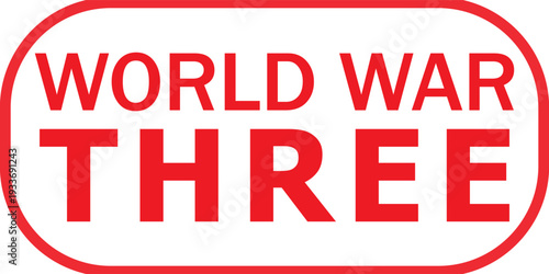 World War Three. Vector Rubber Stamp.