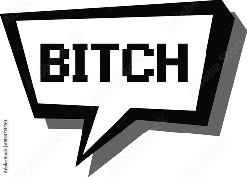 Speech Bubble with Bold Text "BITCH" Vector Graphic Retro Style