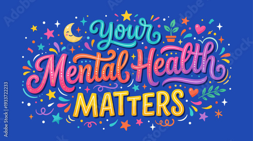 Your Mental Health Matters Typography Poster with Colorful Hand Lettering Design