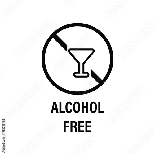 Alcohol free lifestyle symbol with prohibited cocktail sign