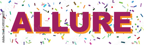 The captivating word ALLURE in vibrant purple and orange text is highlighted by a joyous explosion of confetti
