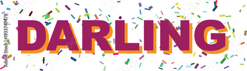 The sweet term DARLING is shown boldly among a scattering of various vibrant confetti pieces