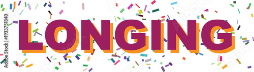 The word LONGING appears in bold purple and orange text surrounded by scattered colorful confetti