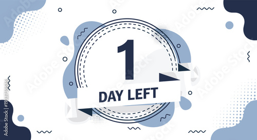 One day left countdown timer banner on abstract blue background for event reminder or product launch promotion.