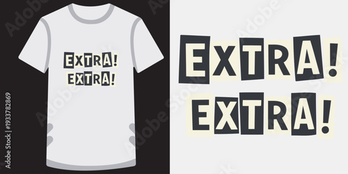 Creative graphic design of a casual tshirt with bold extra text print perfect for promotional events and fun apparel ideas