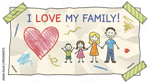 Child's crayon drawing of a happy family with heart and "I love my family" text